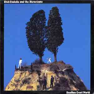 Elvis Costello & The Attractions - Goodbye Cruel World flac download