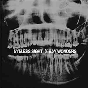 Eyeless Sight - X-Ray Wonders flac download