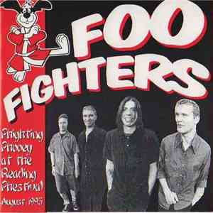 Foo Fighters - Phighting Phooey At The Reading Phestival - August 1995 flac download