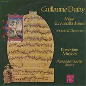 Guillaume Dufay - Pomerium Musices, Alexander Blachly - Missa Ecce Ancilla Domini / Motets & Chansons flac download