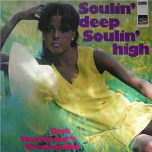 Ike & Tina Turner - Soulin' Deep Soulin' High - Ike & Tina Turner's Greatest Hits flac download