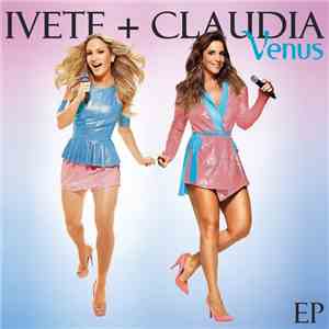 Ivete Sangalo and Claudia Leitte - Venus flac download