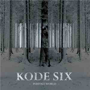 Kode Six - Perfekt World flac download
