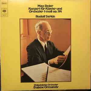 Max Reger - Rudolf Serkin, Philadelphia Orchester, Eugene Ormandy - Konzert Für Klavier Und Orchester F-Moll Op. 114 flac download