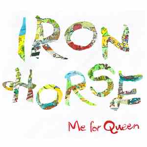Me For Queen - Iron Horse flac download