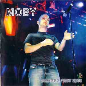 Moby - Bizarre Fest 2000 flac download