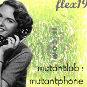 Mutantlab - Mutantphone flac download