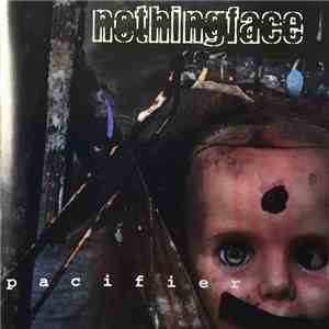 Nothingface  - Pacifier flac download