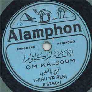 الآنسة أم كلثوم = Om Kalsoum - إفرح يا قلبي = Ifrah Ya Albi flac download