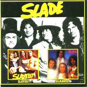 Slade - Slayed? / Sladest flac download