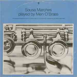 Sousa / Men O' Brass , Conducted By Harry Mortimer - Sousa Marches flac download