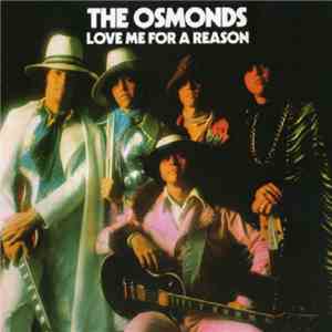 The Osmonds - Love Me For A Reason flac download