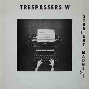 Trespassers W - Straight Madness flac download