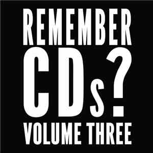 Various - Remember CDs? Volume Three flac download