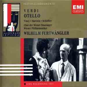 Verdi - Vinay, Martinis, Schöffler, Chor Der Wiener Staatsoper, Wiener Philharmoniker, Wilhelm Furtwängler - Otello flac download