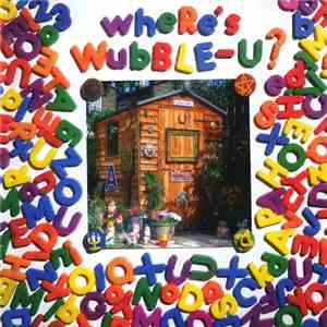 Wubble-U - Where's Wubble-U? flac download