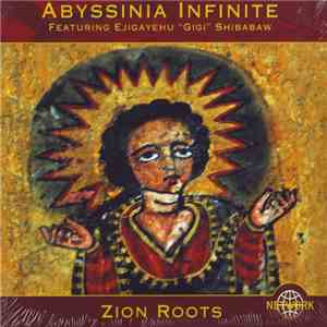 Abyssinia Infinite Featuring Ejigayehu "Gigi" Shibabaw - Zion Roots flac download