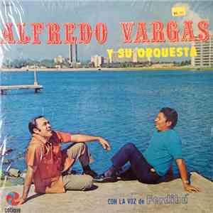 Alfredo Vargas Y Su Orquesta - Con La Voz de Ferdibu flac download