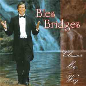 Bles Bridges - Classics My Way flac download