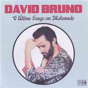 David Bruno - O Último Tango Em Mafamude flac download