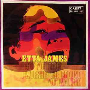 Etta James - I Got You Babe / I Worship The Ground You Walk On flac download