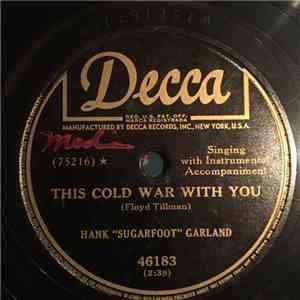 Hank "Sugarfoot" Garland - I'll Never Slip Around Again / This Cold War With You flac download