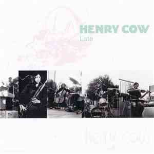 Henry Cow - Late flac download