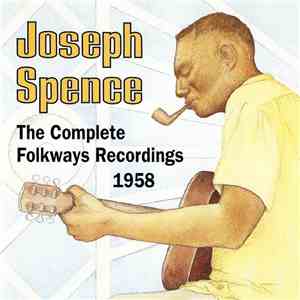 Joseph Spence - The Complete Folkways Recordings 1958 flac download