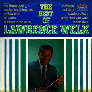 Lawrence Welk - The Best Of Lawrence Welk flac download