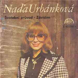 Naďa Urbánková - Svatební Průvod / Závidím flac download