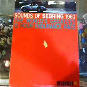 No Artist - Sounds Of Sebring 1960: The World's Greatest 12 Hour Endurance Race flac download