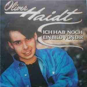 Oliver Haidt - Ich Hab' Noch Ein Bild Von Dir flac download