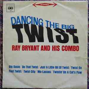 Ray Bryant And His Combo - Dancing The Big Twist FLAC download