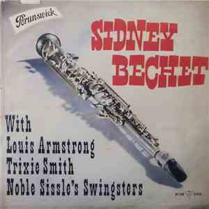 Sidney Bechet With Louis Armstrong, Trixie Smith, Noble Sissle's Swingsters - Sidney Bechet flac download
