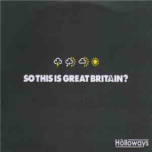 The Holloways - So This Is Great Britain? flac download
