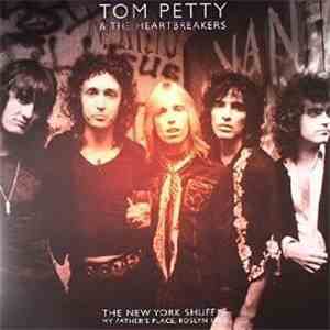 Tom Petty & The Heartbreakers - The New York Shuffle: My Father's Place, Roslyn 1977 flac download