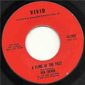 Van Trevor - A Fling Of The Past / C'mon Now Baby flac download