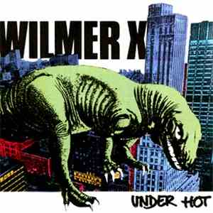 Wilmer X - Under Hot flac download