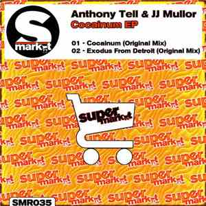 Anthony Tell & JJ Mullor - Cocainum EP flac download