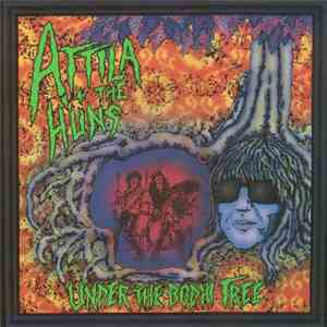 Attila + The Huns - Under The Bodhi Tree FLAC download