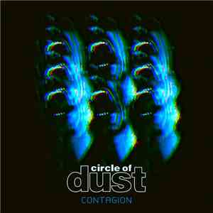 Circle Of Dust - Contagion flac download