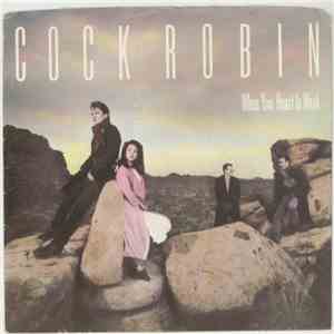 Cock Robin - When Your Heart Is Weak flac download
