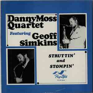 Danny Moss Quartet Featuring Geoff Simkins - Struttin' And Stompin' flac download