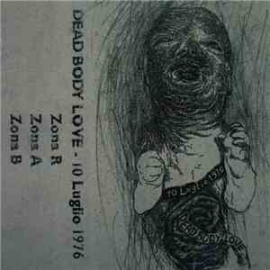 Dead Body Love - 10 Luglio 1976 flac download
