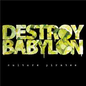 Destroy Babylon - Culture Pirates FLAC download