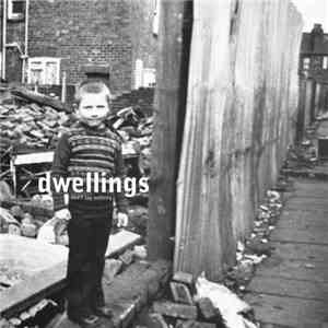 Dwellings - Don't Say Nothing flac download