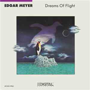 Edgar Meyer - Dreams Of Flight flac download