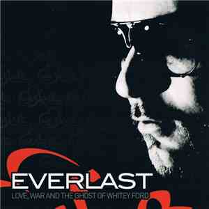 Everlast - Love, War And The Ghost Of Whitey Ford flac download