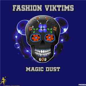 Fashion Viktims - Magic Dust flac download