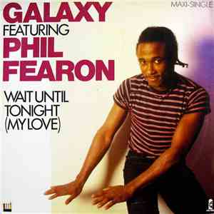 Galaxy Featuring Phil Fearon - Wait Until Tonight (My Love) flac download